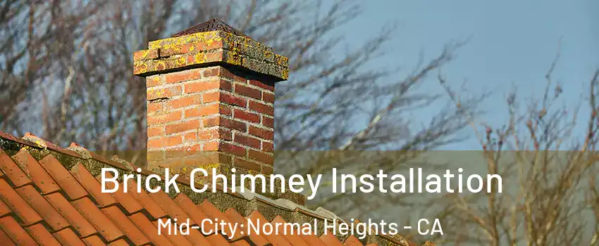 Brick Chimney Installation Mid-City:Normal Heights - CA