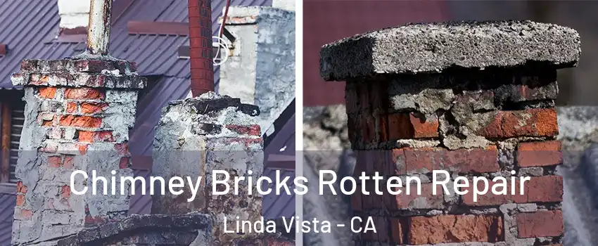 Chimney Bricks Rotten Repair Linda Vista - CA