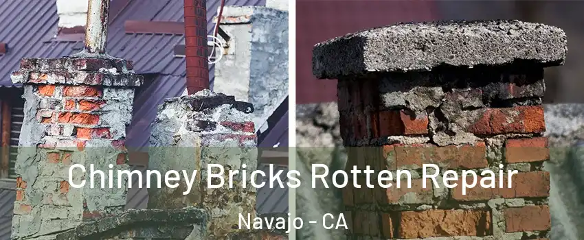 Chimney Bricks Rotten Repair Navajo - CA
