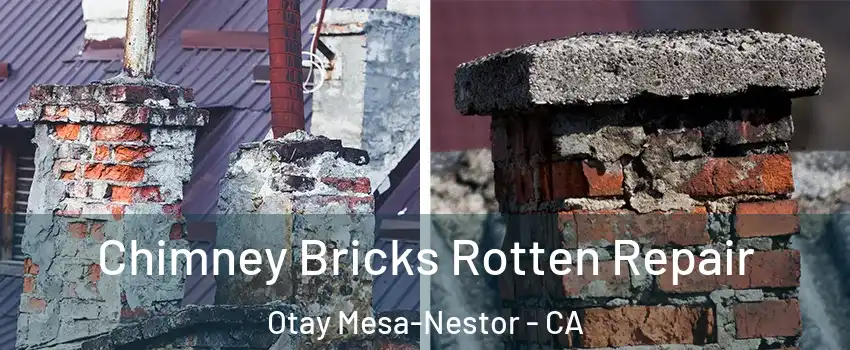 Chimney Bricks Rotten Repair Otay Mesa-Nestor - CA