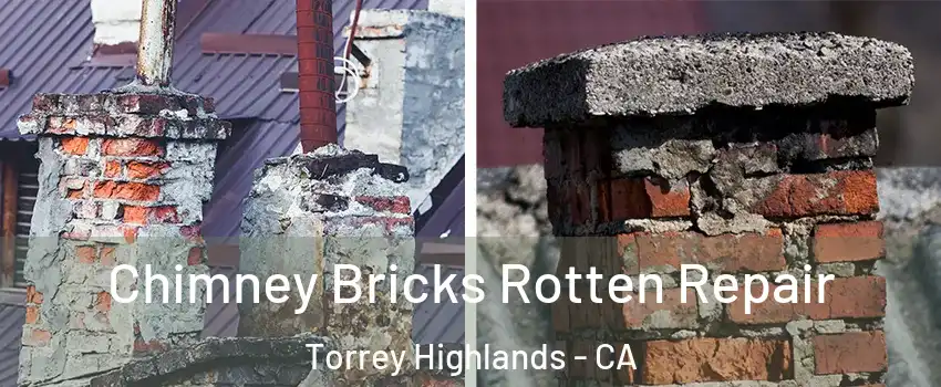 Chimney Bricks Rotten Repair Torrey Highlands - CA
