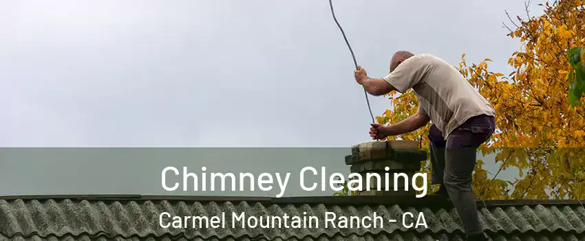 Chimney Cleaning Carmel Mountain Ranch - CA