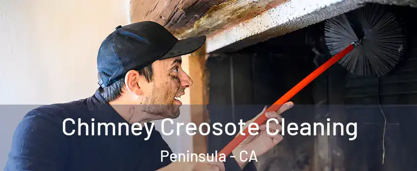 Chimney Creosote Cleaning Peninsula - CA