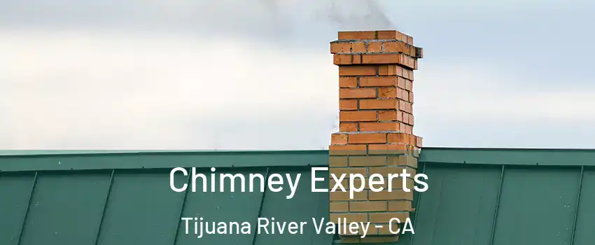 Chimney Experts Tijuana River Valley - CA