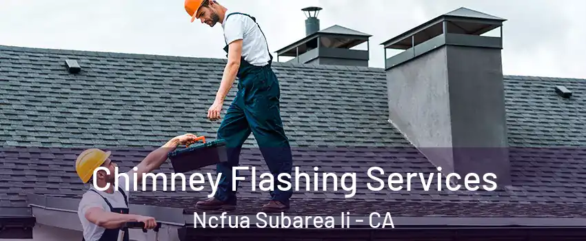 Chimney Flashing Services Ncfua Subarea Ii - CA