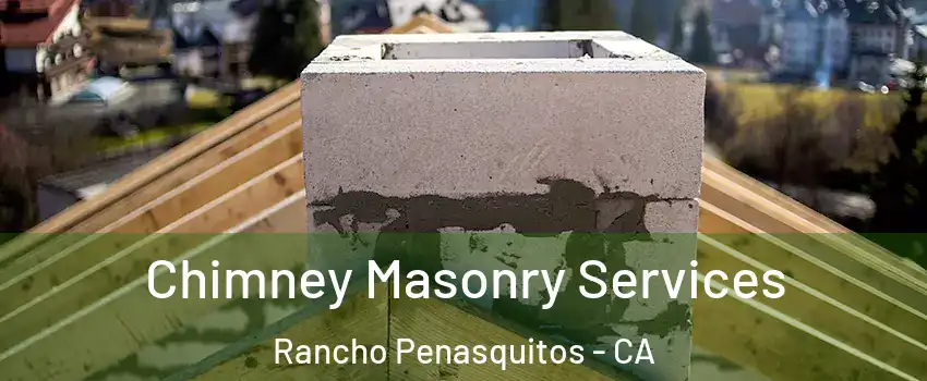 Chimney Masonry Services Rancho Penasquitos - CA