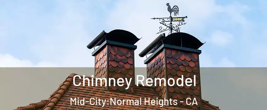 Chimney Remodel Mid-City:Normal Heights - CA