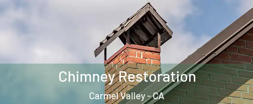 Chimney Restoration Carmel Valley - CA