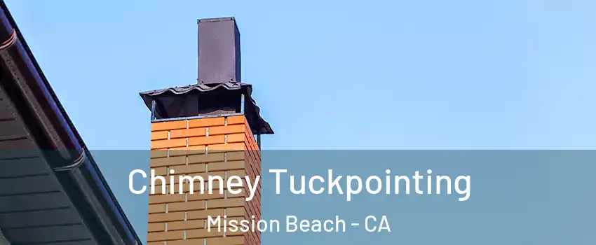 Chimney Tuckpointing Mission Beach - CA