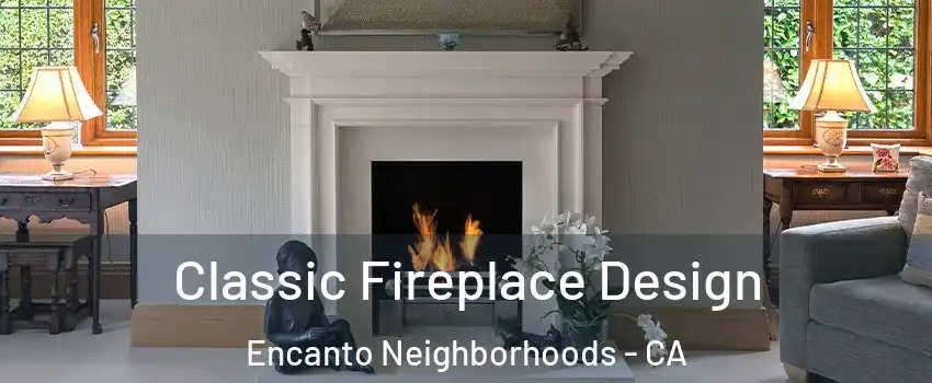 Classic Fireplace Design Encanto Neighborhoods - CA