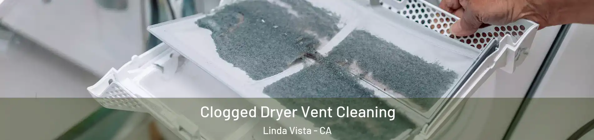 Clogged Dryer Vent Cleaning Linda Vista - CA