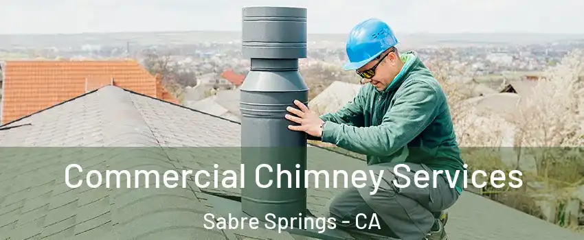 Commercial Chimney Services Sabre Springs - CA