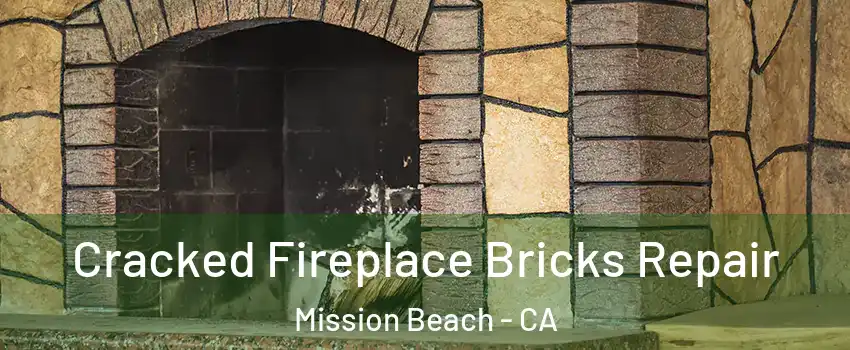 Cracked Fireplace Bricks Repair Mission Beach - CA