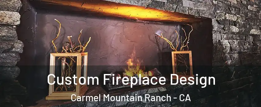 Custom Fireplace Design Carmel Mountain Ranch - CA