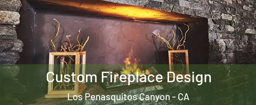 Custom Fireplace Design Los Penasquitos Canyon - CA