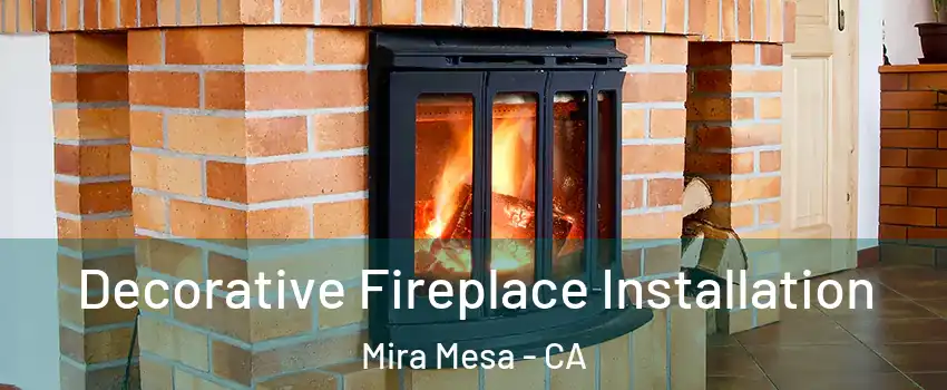 Decorative Fireplace Installation Mira Mesa - CA