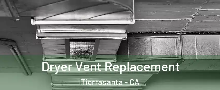 Dryer Vent Replacement Tierrasanta - CA