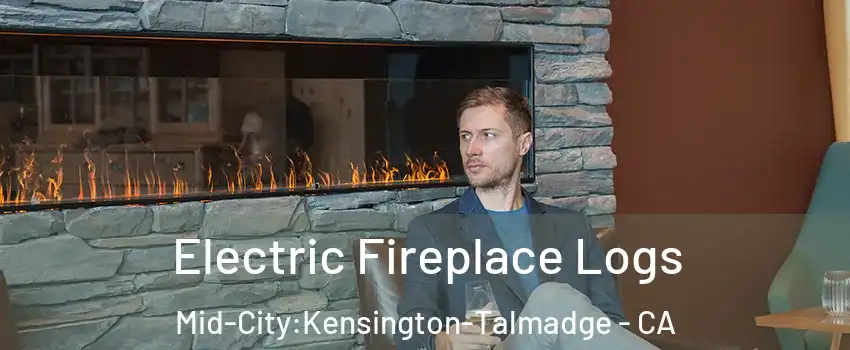 Electric Fireplace Logs Mid-City:Kensington-Talmadge - CA