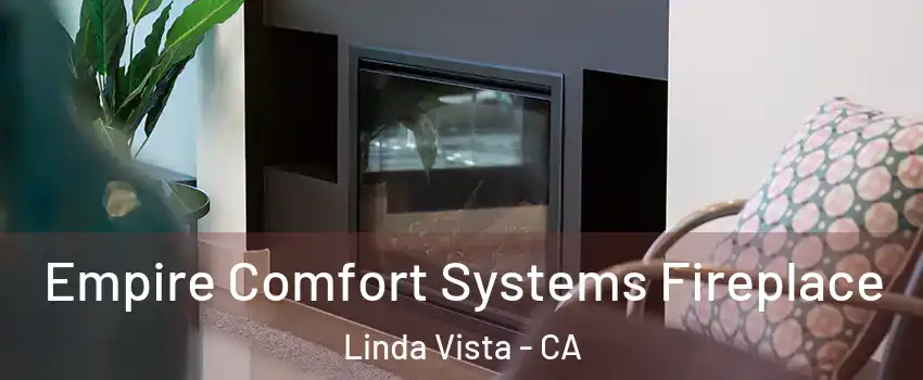 Empire Comfort Systems Fireplace Linda Vista - CA