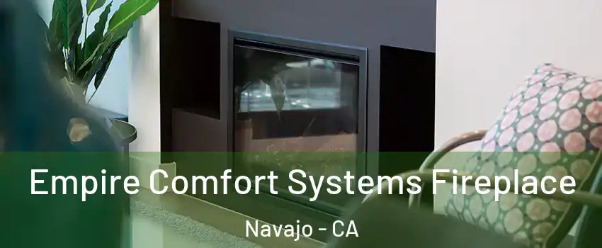 Empire Comfort Systems Fireplace Navajo - CA