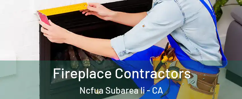 Fireplace Contractors Ncfua Subarea Ii - CA