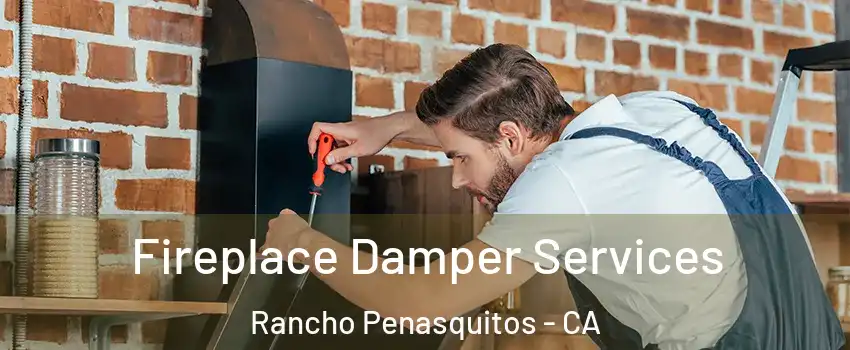 Fireplace Damper Services Rancho Penasquitos - CA