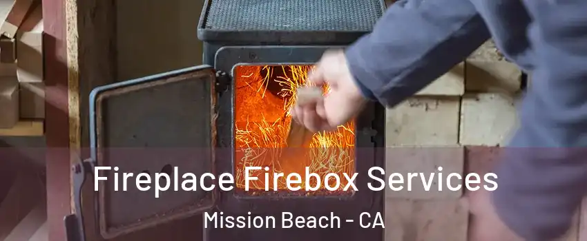 Fireplace Firebox Services Mission Beach - CA