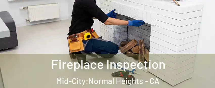 Fireplace Inspection Mid-City:Normal Heights - CA