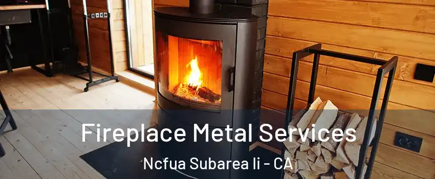Fireplace Metal Services Ncfua Subarea Ii - CA