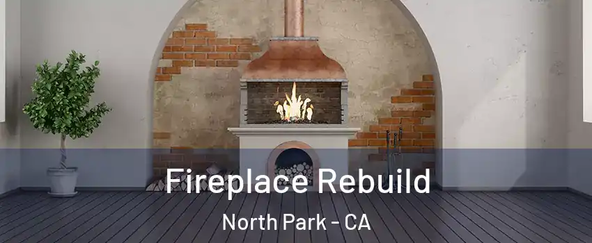 Fireplace Rebuild North Park - CA