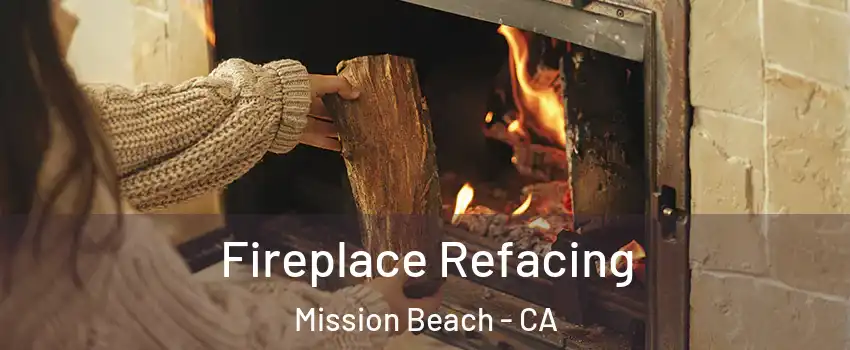 Fireplace Refacing Mission Beach - CA