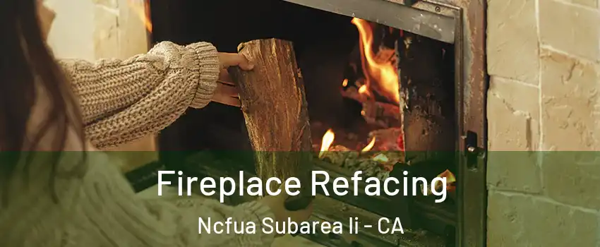 Fireplace Refacing Ncfua Subarea Ii - CA