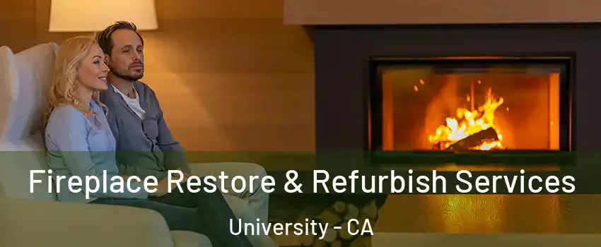 Fireplace Restore & Refurbish Services University - CA