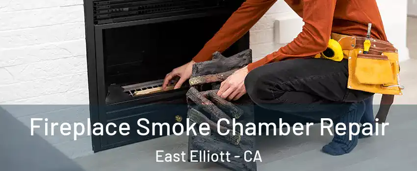 Fireplace Smoke Chamber Repair East Elliott - CA