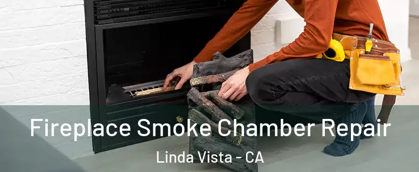 Fireplace Smoke Chamber Repair Linda Vista - CA