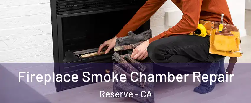 Fireplace Smoke Chamber Repair Reserve - CA