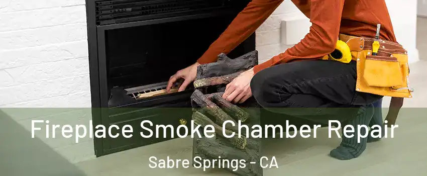 Fireplace Smoke Chamber Repair Sabre Springs - CA