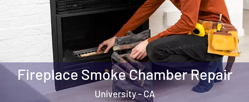 Fireplace Smoke Chamber Repair University - CA