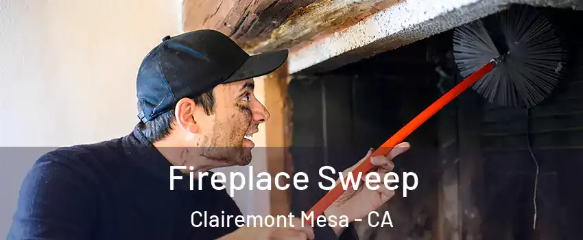 Fireplace Sweep Clairemont Mesa - CA
