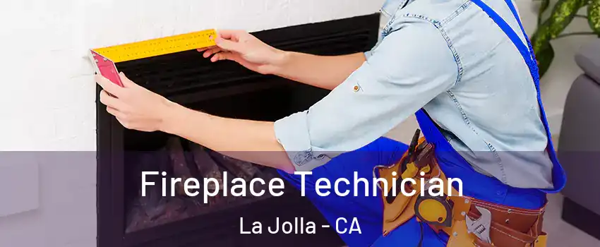 Fireplace Technician La Jolla - CA