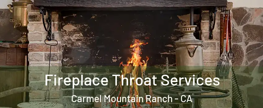Fireplace Throat Services Carmel Mountain Ranch - CA