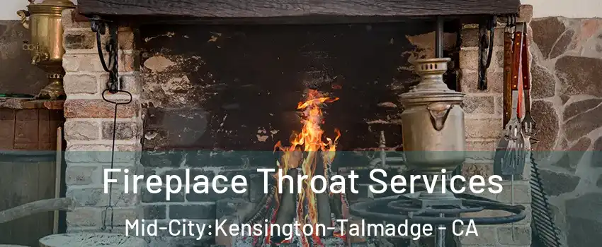 Fireplace Throat Services Mid-City:Kensington-Talmadge - CA