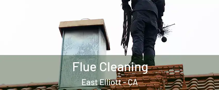 Flue Cleaning East Elliott - CA