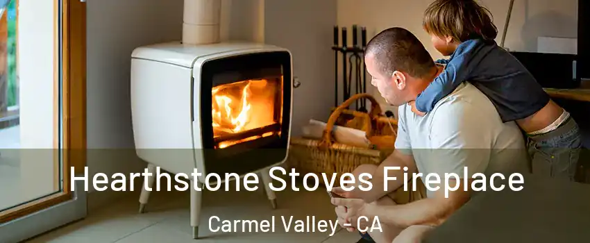 Hearthstone Stoves Fireplace Carmel Valley - CA