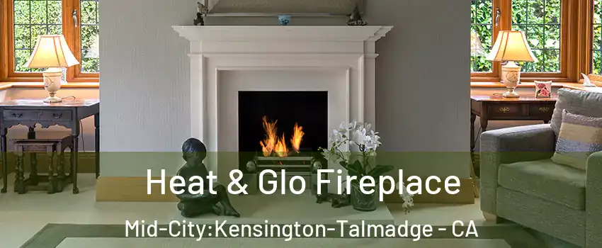 Heat & Glo Fireplace Mid-City:Kensington-Talmadge - CA