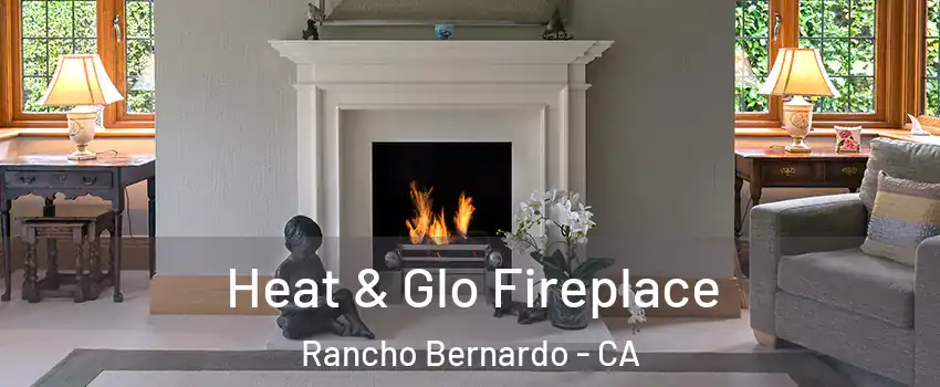 Heat & Glo Fireplace Rancho Bernardo - CA