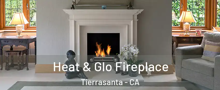 Heat & Glo Fireplace Tierrasanta - CA