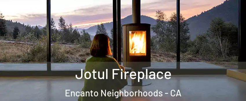 Jotul Fireplace Encanto Neighborhoods - CA