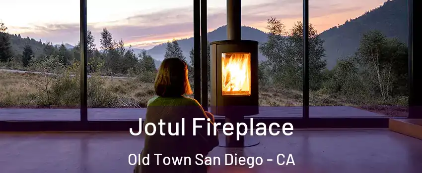 Jotul Fireplace Old Town San Diego - CA
