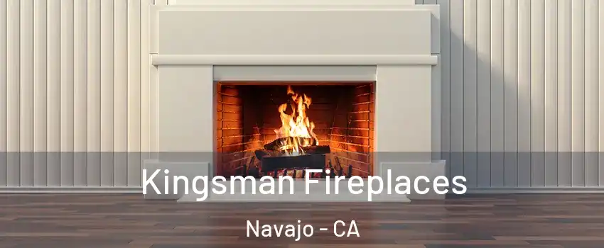 Kingsman Fireplaces Navajo - CA